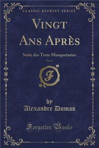 Vingt ANS Après, Vol. 1
