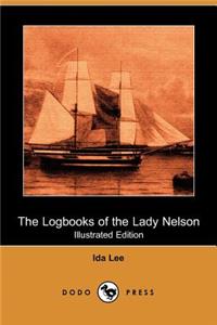 The Logbooks of the Lady Nelson (Illustrated Edition) (Dodo Press)