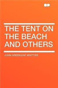 The Tent on the Beach and Others