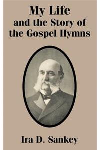 My Life and the Story of the Gospel Hymns