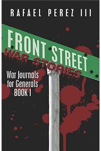 Front Street War Stories