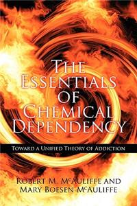 Essentials of Chemical Dependency