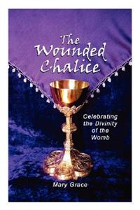 Wounded Chalice