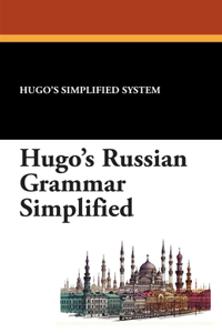 Hugo's Russian Grammar Simplified