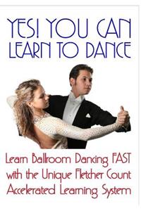 Yes! You Can Learn To Dance