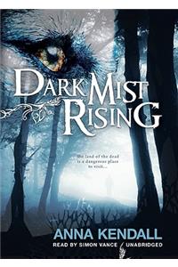 Dark Mist Rising