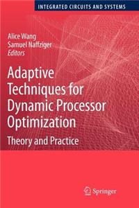 Adaptive Techniques for Dynamic Processor Optimization