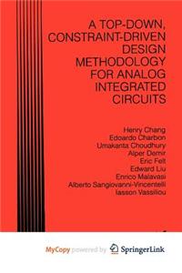 A Top-Down, Constraint-Driven Design Methodology for Analog Integrated Circuits