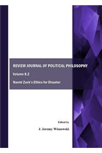 Review Journal of Political Philosophy Volume 8.2: Naomi Zackâ (Tm)S Ethics for Disaster