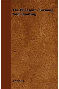 The Pheasant - Farming And Shooting