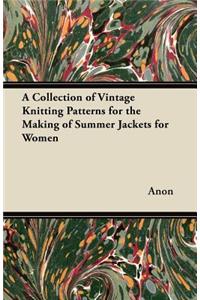 Collection of Vintage Knitting Patterns for the Making of Summer Jackets for Women