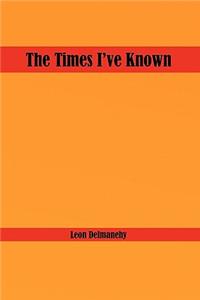 Times I've Known