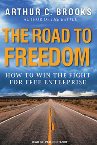 The Road to Freedom: How to Win the Fight for Free Enterprise