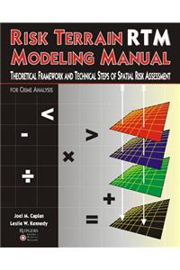 Risk Terrain Modeling Manual