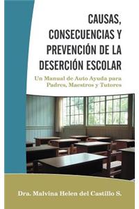 Causas, Consecuencias y Prevencion de La Desercion Escolar