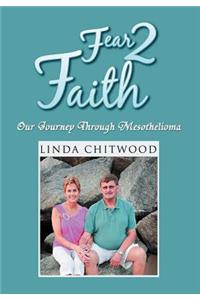Fear 2 Faith