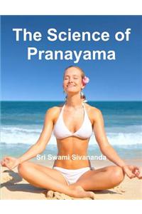 The Science of Pranayama