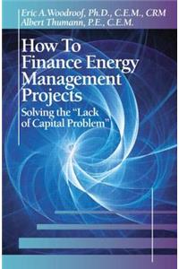 How to Finance Energy Management Projects