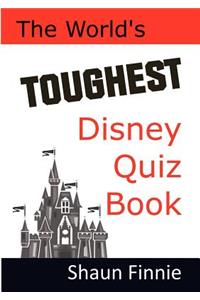 World's Toughest Disney Quiz Book