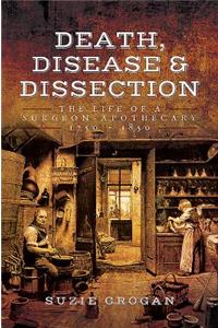 Death, Disease & Dissection