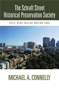 Schraft Street Historical Preservation Society