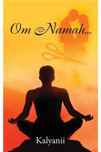 Om Namah...