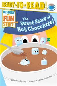 Sweet Story of Hot Chocolate!