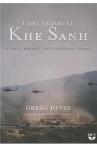 Last Stand at Khe Sanh