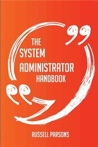 The System administrator Handbook - Everything You Need To Know About System administrator