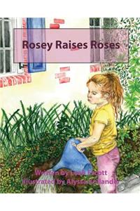 Rosey Raises Roses