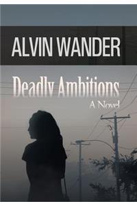 Deadly Ambitions