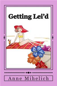 Getting Lei'd