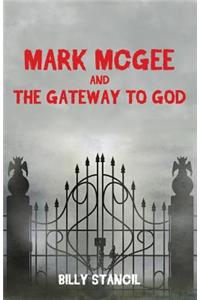 Mark McGee and the Gateway to God