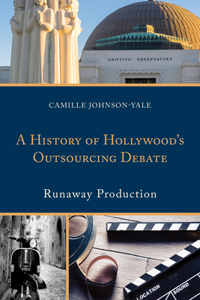A History of Hollywood’s Outsourcing Debate