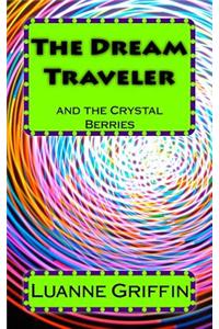 The Dream Traveler and the Crystal Berries