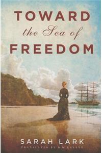 Toward the Sea of Freedom