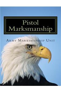 Pistol Marksmanship