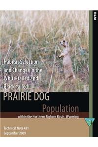 Habitat Selection and Changes in the White-tailed and Black-tailed Prairie Dog