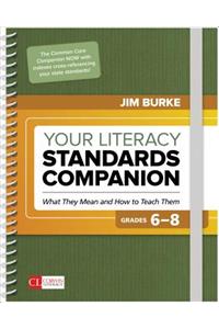 Your Literacy Standards Companion, Grades 6-8