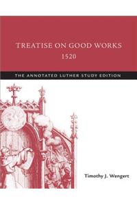 Treatise on Good Works, 1520