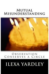 Mutual Misunderstanding
