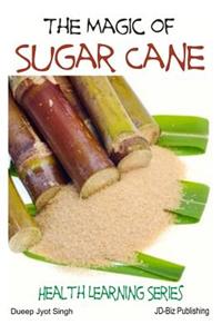 Magic of Sugar Cane