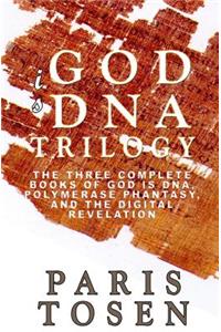 God is DNA Trilogy