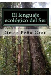 El lenguaje ecologico del Ser