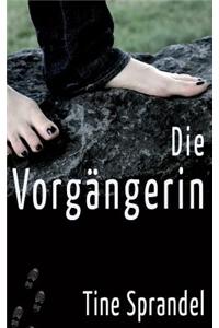 Die Vorgangerin: Kriminalroman