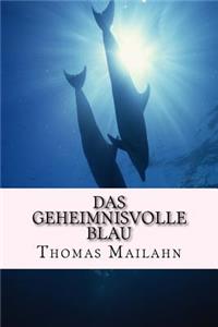 Das geheimnisvolle Blau