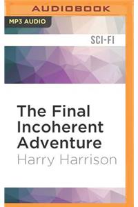 Final Incoherent Adventure