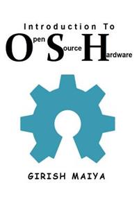 Introduction to Open Source Hardware