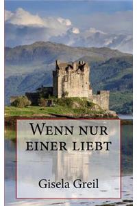 Wenn nur einer liebt