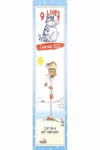 9 LIVES SLIM CALENDAR 2021